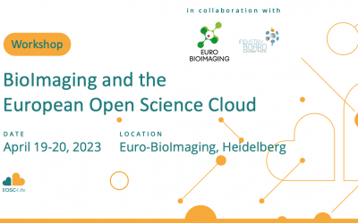 Workshop on “BioImaging and the European Open Science Cloud” 19-20 April 2023